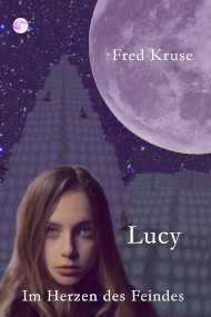 Lucy (Bd. 2) - Im Herzen des Feindes